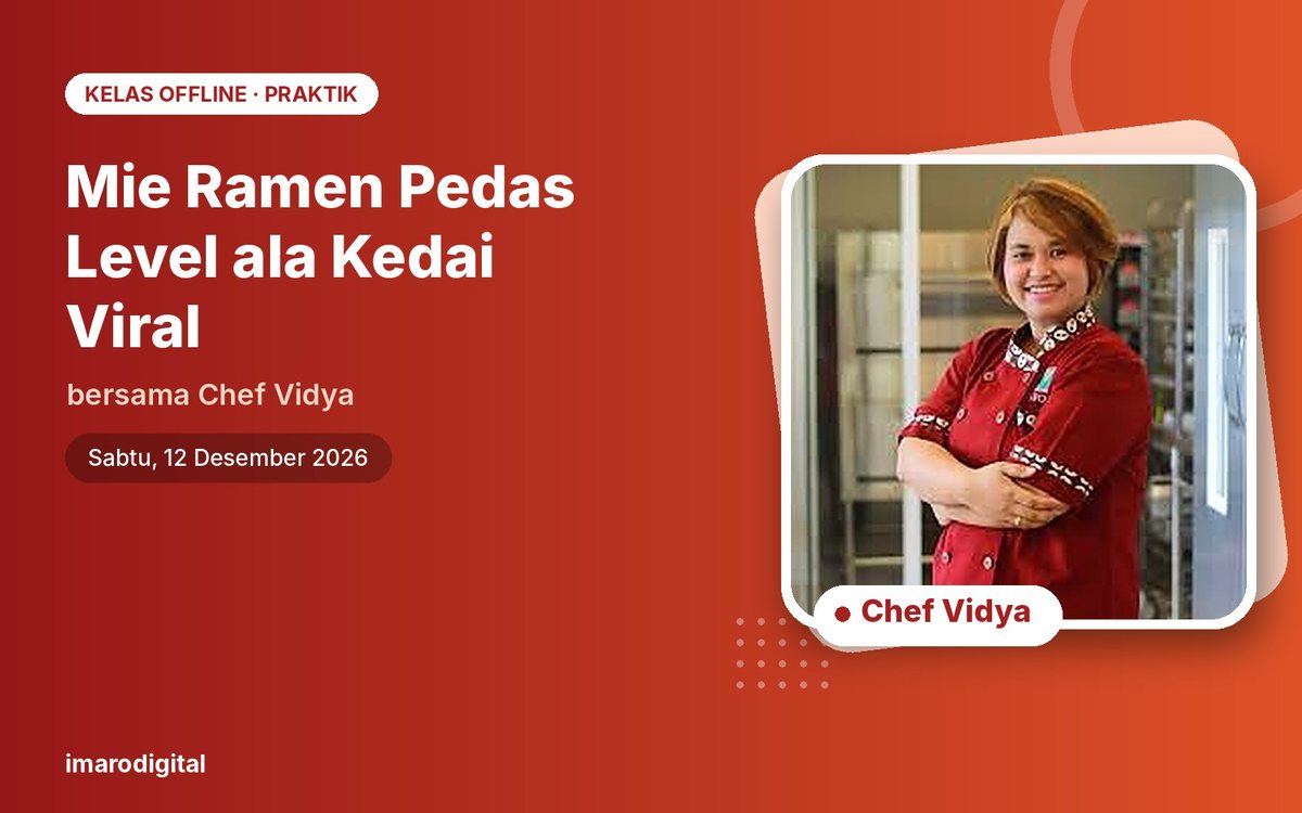 Kelas Offline Mie Ramen Pedas Level bersama Chef Vidya